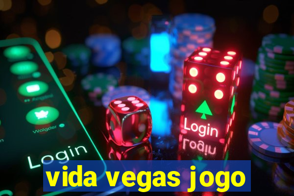 vida vegas jogo