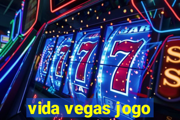 vida vegas jogo