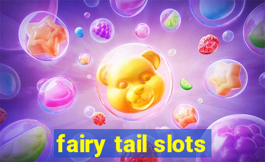 fairy tail slots