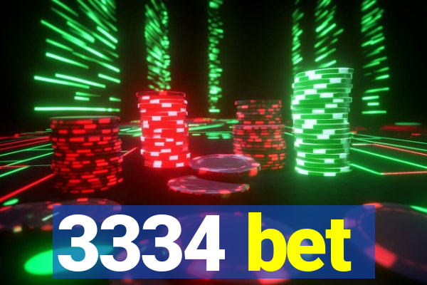 3334 bet