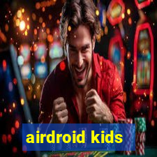 airdroid kids