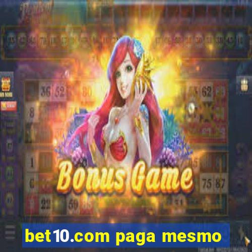 bet10.com paga mesmo