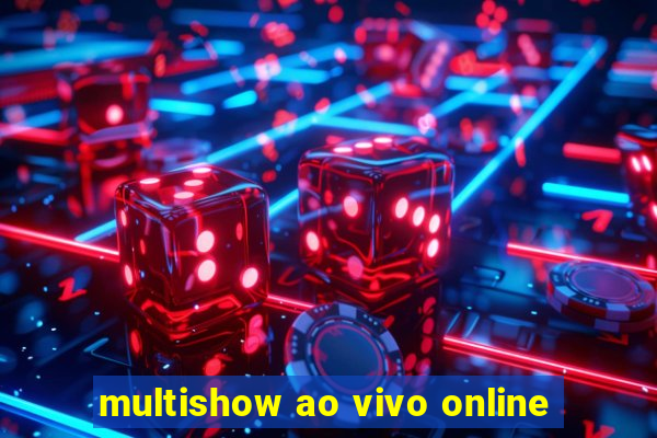 multishow ao vivo online