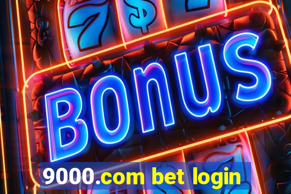 9000.com bet login