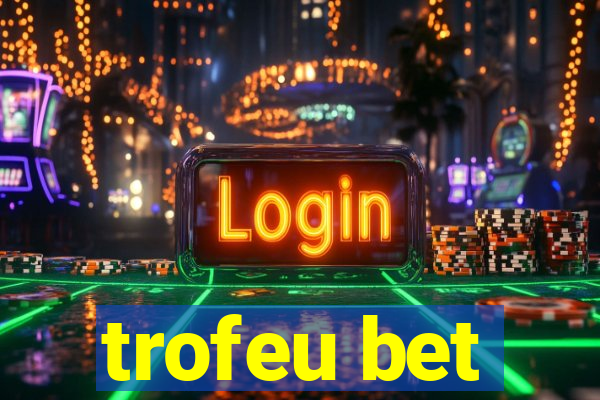 trofeu bet