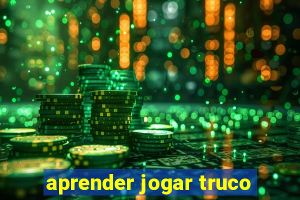 aprender jogar truco