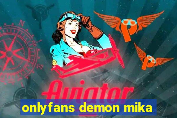 onlyfans demon mika