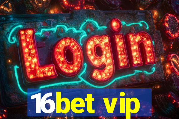 16bet vip