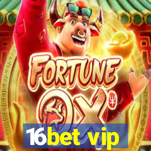 16bet vip