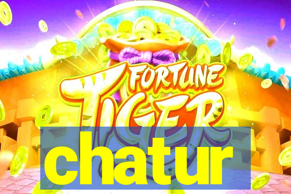 chatur