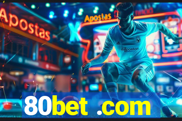 80bet .com