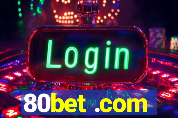 80bet .com