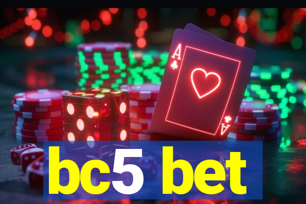 bc5 bet