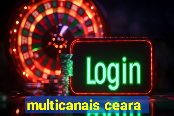 multicanais ceara