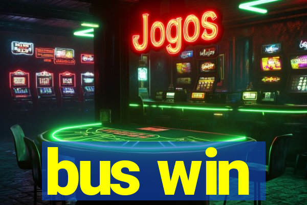 bus win