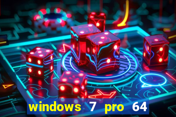 windows 7 pro 64 bits iso