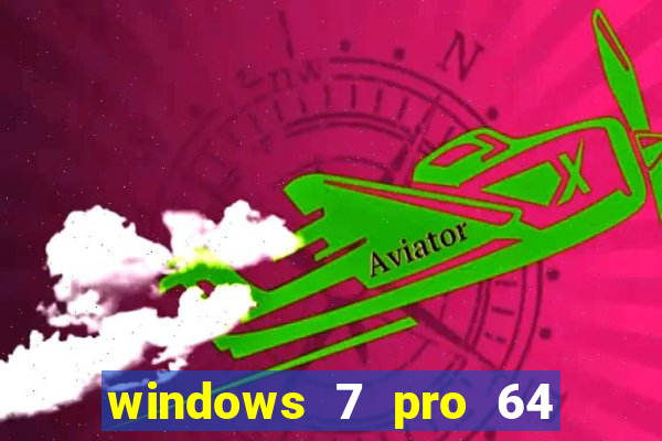 windows 7 pro 64 bits iso