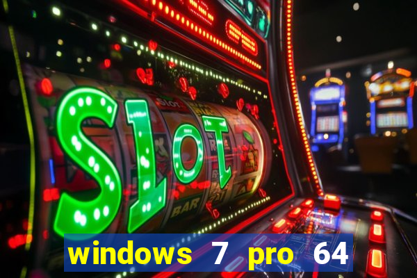 windows 7 pro 64 bits iso