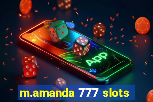 m.amanda 777 slots