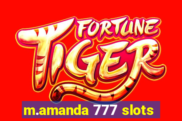 m.amanda 777 slots