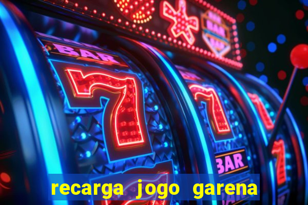 recarga jogo garena free fire