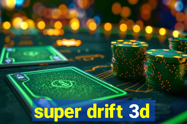 super drift 3d