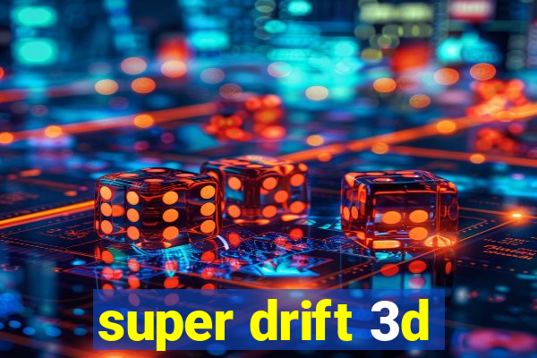 super drift 3d