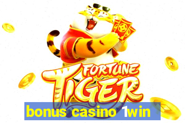 bonus casino 1win