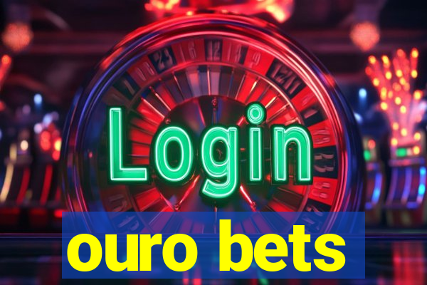 ouro bets