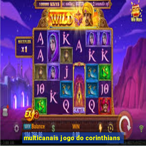 multicanais jogo do corinthians