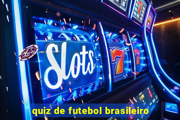 quiz de futebol brasileiro