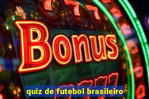 quiz de futebol brasileiro