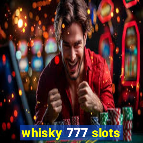 whisky 777 slots