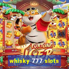 whisky 777 slots