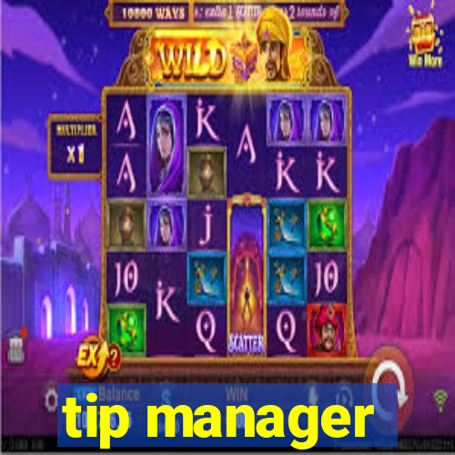 tip manager