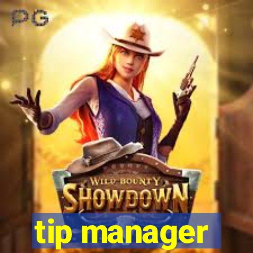 tip manager