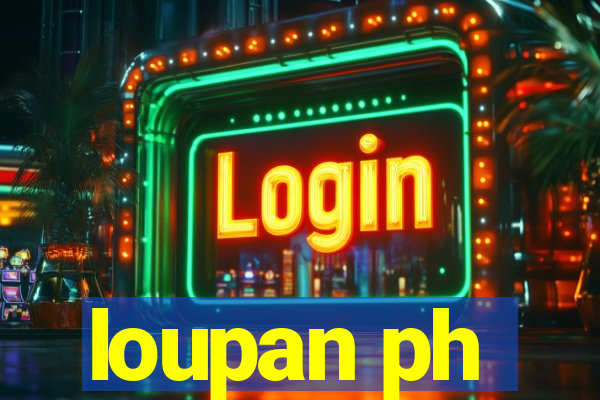 loupan ph