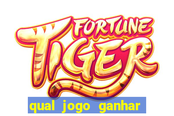 qual jogo ganhar dinheiro sem depositar nada