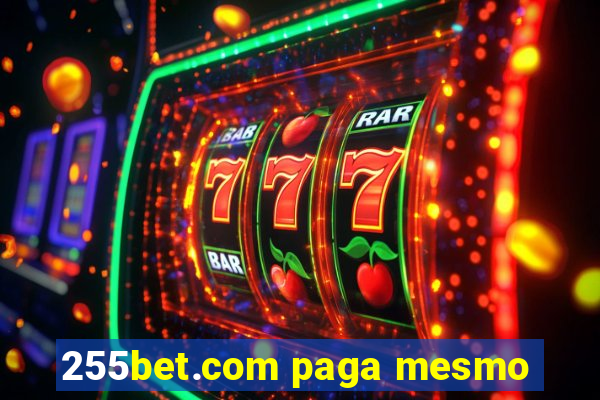 255bet.com paga mesmo