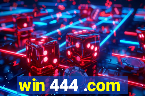 win 444 .com