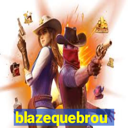 blazequebrou