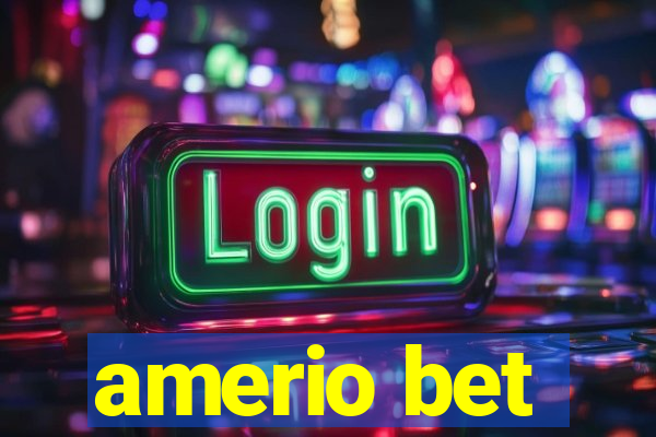 amerio bet