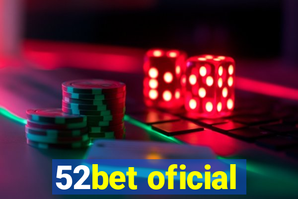 52bet oficial