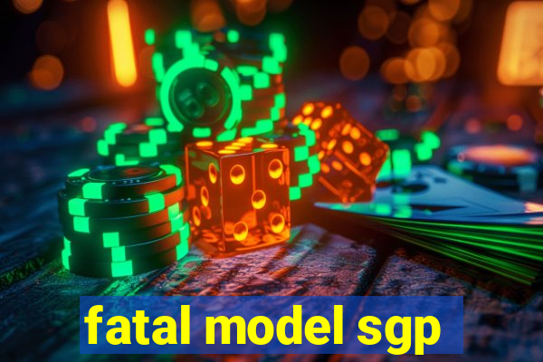 fatal model sgp