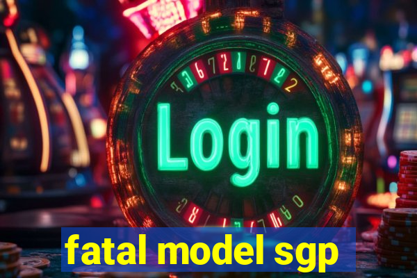 fatal model sgp