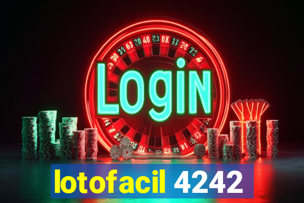 lotofacil 4242