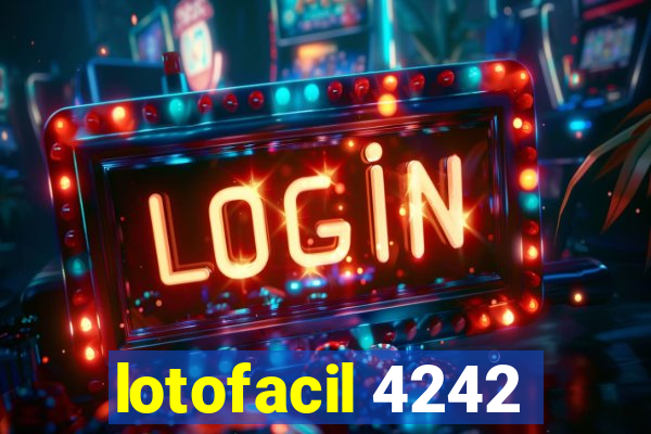 lotofacil 4242