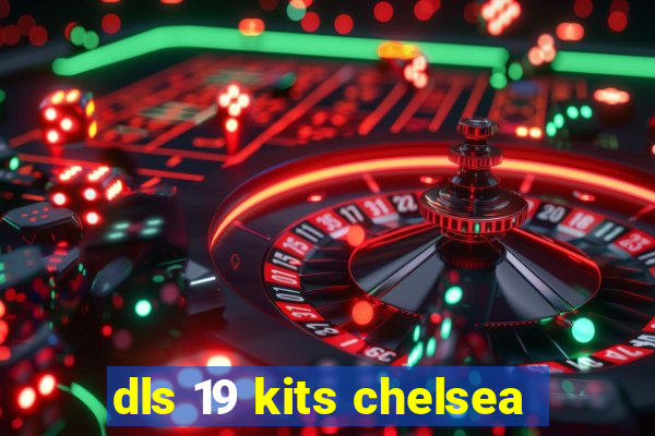 dls 19 kits chelsea