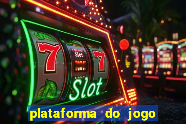 plataforma do jogo do tigrinho chinesa