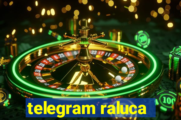 telegram raluca